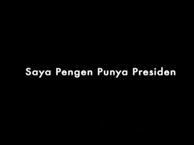 Saya Pengen Punya Presiden - Short Film