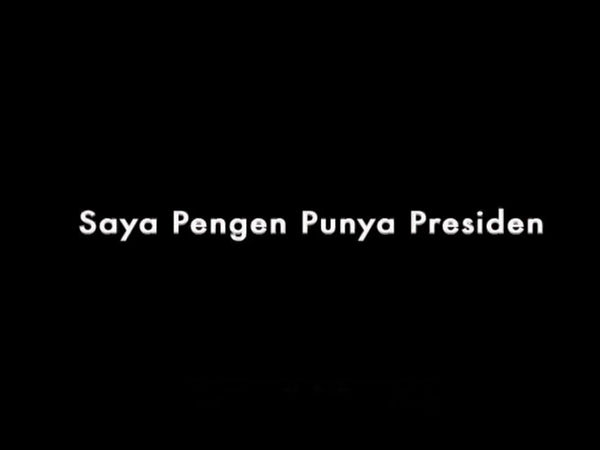 Saya Pengen Punya Presiden - Short Film
