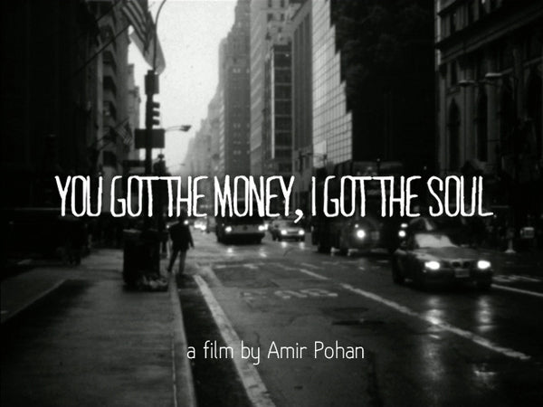 You Got The Money - Short Film